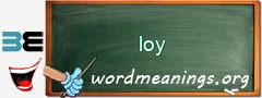WordMeaning blackboard for loy